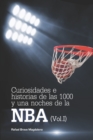 Image for Curiosidades e historias de las 1000 y una noches de la NBA (Vol. I)