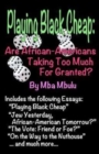 Image for Playing Black Cheap : Are African-Americans Taking Too Much For Granted