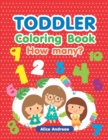 Image for Toddler Coloring Book : How many, An Adult Coloring Book with Fun, Easy, and Relaxing Coloring Pages Book for Kids Ages 2-4, 4-8