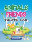 Image for Animals Friends Coloring Book : An Adult Coloring Book with Fun, Easy, and Relaxing Coloring Pages Book for Kids Ages 2-4, 4-8
