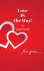 Image for Love IS The Way!