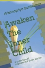 Image for Awaken The Inner Child : A collection of inspirational short stories