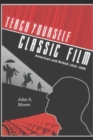 Image for Teach Yourself Classic Film : American and British, 1939-2000