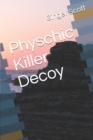 Image for Physchic Killer Decoy