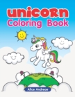 Image for Unicorn Coloring Book : An Adult Coloring Book with Fun, Easy, and Relaxing Coloring Pages Book for Kids Ages 2-4, 4-8
