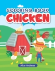Image for Chicken Coloring Book : An Adult Coloring Book with Fun, Easy, and Relaxing Coloring Pages Book for Kids Ages 2-4, 4-8