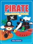 Image for Pirate Coloring Book : An Adult Coloring Book with Fun, Easy, and Relaxing Coloring Pages Book for Kids Ages 2-4, 4-8
