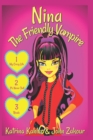 Image for NINA The Friendly Vampire : Part 1: My Crazy Life, It&#39;s Never Dull, &amp; Rivals - 3 Exciting Stories! Books for Girls aged 9-12