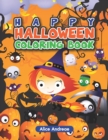 Image for Happy Halloween Coloring Book : An Adult Coloring Book with Fun, Easy, and Relaxing Coloring Pages Book for Kids Ages 2-4, 4-8