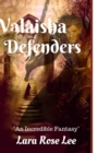 Image for Valaisha Defenders : An Incredible Fantasy