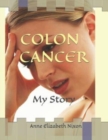Image for Colon Cancer : My Story