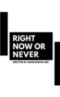 Image for Right Now Or Never