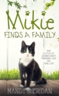 Image for Mikie Finds A Family : How a Little Cat Learned About Friendship, Love and Family Life