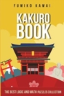 Image for Kakuro Book : The Best Logic and Math Puzzles Collection