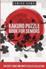 Image for Kakuro Puzzle Book For Seniors