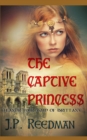 Image for The Captive Princess : Eleanor Fair Maid of Brittany