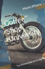 Image for Coffee Shop University : La Universidad de la vida