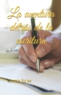 Image for La aventura detras de la escritura