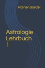 Image for Astrologie Lehrbuch 1