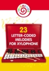 Image for 23 Letter-Coded Melodies for Xylophone : 23 Letter-Coded Xylophone Sheet Music for Beginner
