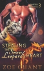 Image for Stealing the Snow Leopard&#39;s Heart