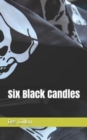 Image for Six Black Candles