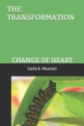 Image for The Transformation : Change of Heart