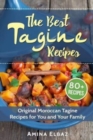 Image for The Best Tagine Recipes : Original Moroccan Tagine Recipes for You and Your Family