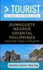 Image for Greater Than a Tourist- Dumaguete Negros Oriental Philippines : 50 Travel Tips from a Local