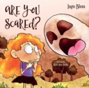 Image for Are You Scared? : Help Your Children Overcome Fears and Anxieties
