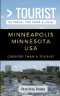 Image for Greater Than a Tourist- Minneapolis Minnesota USA : 50 Travel Tips from a Local