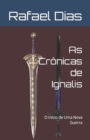 Image for As Cronicas de Ignalis : O Inicio de Uma Nova Guerra