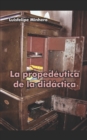 Image for La propedeutica de la didactica