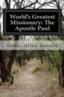 Image for World&#39;s Greatest Missionary : The Apostle Paul