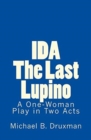 Image for Ida : The Last Lupino: A One-Woman Play in Two Acts