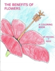 Image for The Benefits of Flowers : A Coloring Book
