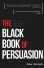 Image for The Black Book of Persuasion : 23 principles that move your will