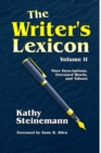 Image for The Writer&#39;s Lexicon Volume II : More Descriptions, Overused Words, and Taboos