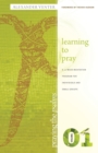 Image for Praying the Psalms Volume One : Learning to Pray: A 12-Week Meditation Program for Individuals and Small Groups