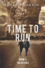Image for Time to Run - Book 1 : The Biters