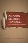 Image for Amazon Secrets Revealed : How To Sell More Books on Amazon.com