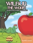Image for Wilbur the Worm : WIlbur Discovers His World