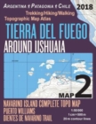 Image for Tierra Del Fuego Around Ushuaia Map 2 Navarino Island Complete Topo Map Puerto Williams Argentina Patagonia Chile Trekking/Hiking/Walking Topographic Map Atlas 1