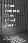 Image for Final Journey Chaos Flood Part 1