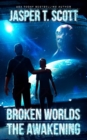 Image for Broken Worlds : The Awakening (A Sci-Fi Mystery)