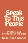 Image for Speak To This People : Prophets and Prophecies in the Bible