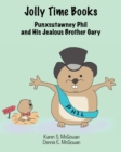 Image for Jolly Time Books : Punxsutawney Phil and His Jealous Brother Gary