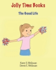 Image for Jolly Time Books : The Good Life