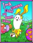 Image for Ima Gonna Color My Happy Easter