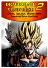 Image for Dragonball Xenoverse 2 Cheats, Tips, DLC, Wishes, Game Download Guide Unofficial